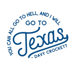 Texas Motivational Quote. Texas Typography Quotes. Texas Handwritten Letters. Template for card, poster, banner, print for t-shirt. Vector and Illustration.