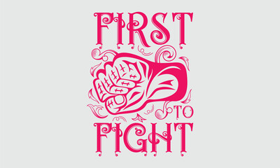 First to Fight, Fighter, Strong Hand vector design