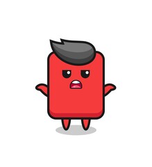 red card mascot character saying I do not know