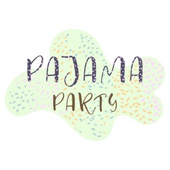 Pajama party. The inscription with decorative elements on a colored background. Flat vector illustration for children.