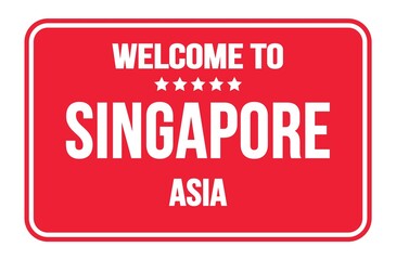 WELCOME TO SINGAPORE - ASIA, words written on red street sign stamp