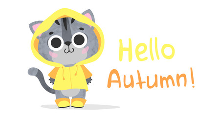 Cute gray kitty, kitten, cat with big eyes in yellow raincoat, coat, boots with text Hello Autumn! isolated on white. Vector illustration for postcard, banner, web, decor, design, arts, calendar.
