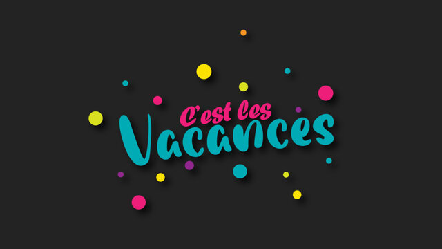 0 Images Photos Et Illustrations Vectorielles Stock Appropriees Sur Le Theme C Est Les Vacances Adobe Stock