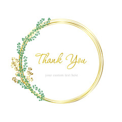 Vector botanical frame with gold rings, green and gold sprigs on the side.  Thank you custom text. design for wedding, greeting card, perfume and cosmetics, logo