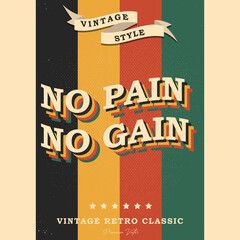 No pain no gain motivational quote. Fitness motivational quote. Vector vintage retro