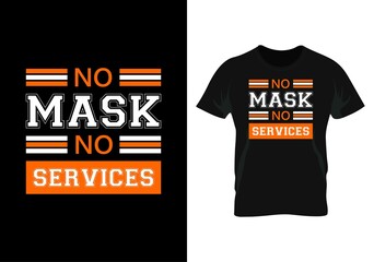 no mask no services motivational quotas  t-shirt design