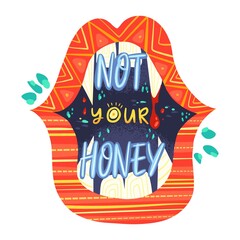 not your honey
hand drawn lettering phrase. Vector illustration.stylish print for t shirt, card, poster, social media. feminism and woman motivational slogan concept.