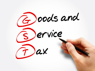 GST - Goods and Service Tax, acronym business concept background