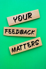 Text sign showing Your Feedback Matters
