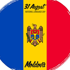 "31 August Limba Noastră" - 31 August Our Language, banner with grunge brush. Flag of Moldova.