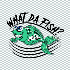 What da fish slogan t shirt design