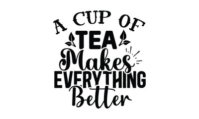 Tea SVG T shirt Design Template