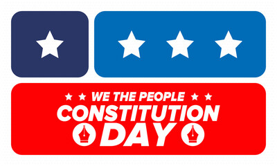 Constitution Day in United States. Holiday, celebrate annual in September 17. Citizenship Day. American Day. We the People. Patriotic american elements. Poster, card, banner, background. Vector