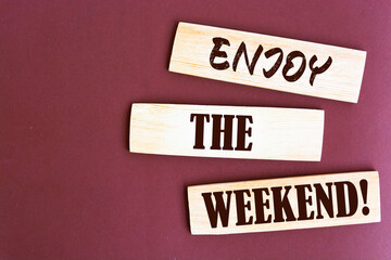 Text sign showing Enjoy The Weekend