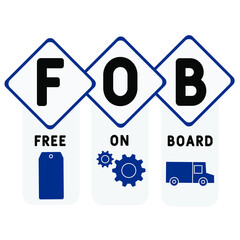 FOB - Free On Board acronym. business concept background.  vector illustration concept with keywords and icons. lettering illustration with icons for web banner, flyer, landing 