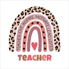 Teacher rainbow school. Teacher life. Vector illustration. Isolated on white background. Good for posters, t shirts, postcards.