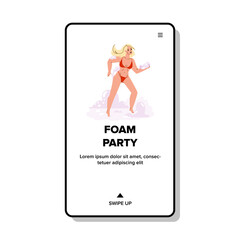 Foam Party Festival Enjoying Young Woman Vector. Girl In Bikini Resting And Dancing On Festive Foam Party In Night Club. Character Lady Funny Leisure Time Web Flat Cartoon Illustration