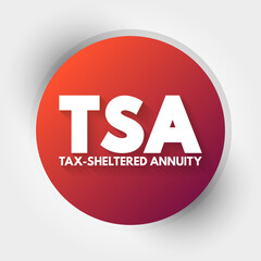 TSA - Tax-Sheltered Annuity acronym, business concept background