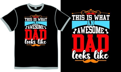 this is what an awesome dad looks like, couple dad design, happy fathers day gift, birthday gift for fathers day design, great dads, lovely dad, like dad saying t shirt clothing
