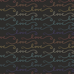 word love colorful rainbow colors  hand drawn calligraphic text in horizontal rows romantic lovely vector seamless pattern isolated on dark background