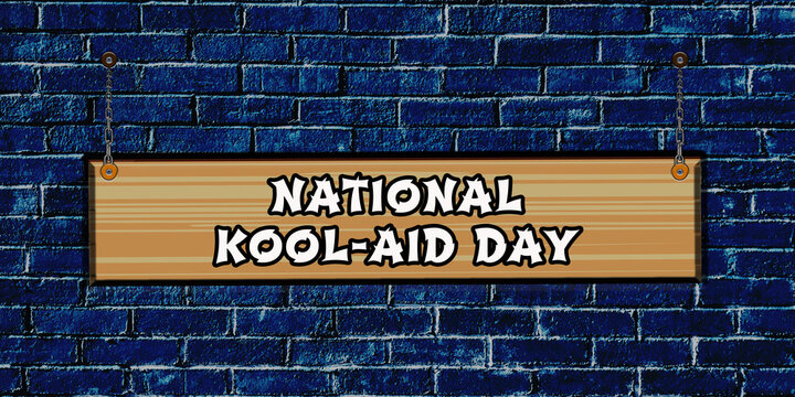 august, National Kool-Aid Day, Text Effect on Bricks Background