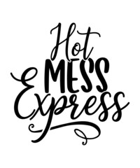 Hot Mess Express T-shirt, Hot Mess Express svg quotes, Tee, Mom T-shirt, Mother's Day shirt, Mother Tee, Funny Mom Quotes, Funny T-shirt, Family T-shirt, Gift for Mom, Hot mess Express Shirt, Hot Mess