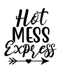 Hot Mess Express T-shirt, Hot Mess Express svg quotes, Tee, Mom T-shirt, Mother's Day shirt, Mother Tee, Funny Mom Quotes, Funny T-shirt, Family T-shirt, Gift for Mom, Hot mess Express Shirt, Hot Mess