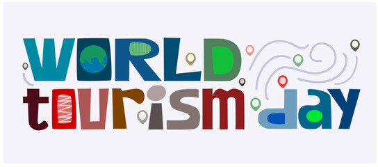 World tourism day Illustration typography. Word phrase for travel magazines websites book, good for world tourism day celebration. flat design. flyer design. flat illustration.