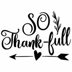 SO Thank-full SVG Design | Typography | Silhouette | Thanks Giving SVG Cut Files
