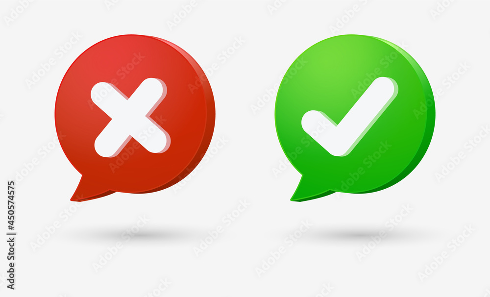 Poster 3d check mark icon button in speech bubble - correct and incorrect sign or green tick and red cross 