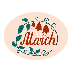 Vector illustration of word March in ellipse with floral elements. Lettering Sticker for calendar, planner, bullet journal. Colorful hand-drawn element