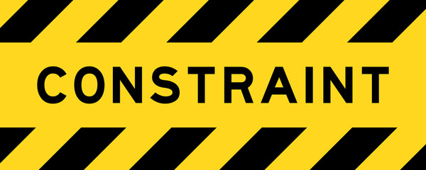 Yellow and black color with line striped label banner with word constraint