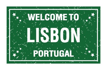Fototapeta premium WELCOME TO LISBON - PORTUGAL, words written on green rectangle stamp