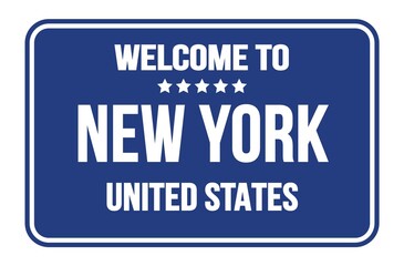 WELCOME TO NEW YORK - UNITED STATES, words written on light blue street sign stamp