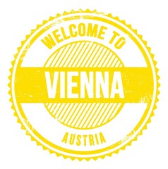 WELCOME TO VIENNA - AUSTRIA, words written on yellow stamp