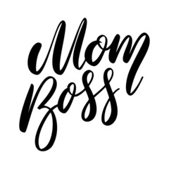 Mom boss. Lettering phrase on white background. Design element for greeting card, t shirt, poster. Vector illustration