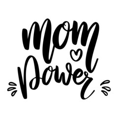 Mom power. Lettering phrase on white background. Design element for greeting card, t shirt, poster. Vector illustration