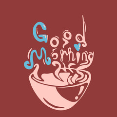 cup of coffee good morning lettering illustration