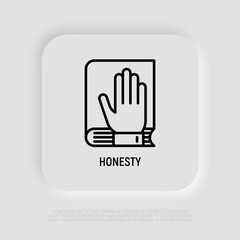 Honesty thin line icon. Oath: hand on bible or lawbook. Modern vector illustration.