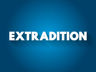 Extradition text quote, concept background