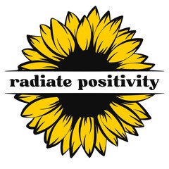 Radiate Positivity Sunflower Art Poster with quote