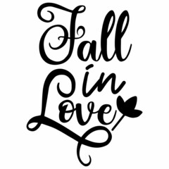 Fall in Love SVG Design | Typography | Silhouette | Thanks Giving SVG Cut Files