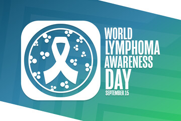 World Lymphoma Awareness Day. September 15. Holiday concept. Template for background, banner, card, poster with text inscription. Vector EPS10 illustration.