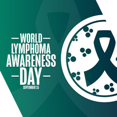 World Lymphoma Awareness Day. September 15. Holiday concept. Template for background, banner, card, poster with text inscription. Vector EPS10 illustration.