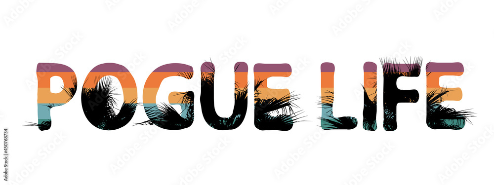 Fototapete pogue life tropical lettering on white. colored letters and leaves of a palm tree on a white backgro