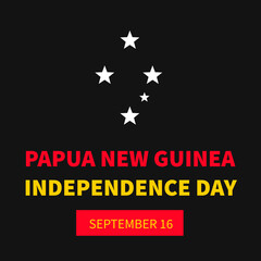Papua New Guinea Independence Day typography poster. National holiday celebrated on September 16. Vector template for banner, greeting card, flyer