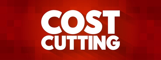 Cost Cutting text quote, concept background