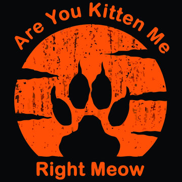 Are You Kitten Me Right Meow Orange Retro Vintage Art Vector Design Illustration Print Poster Wall Art Canvas