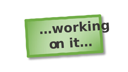 working on it green stick