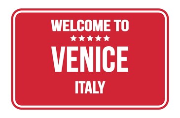 WELCOME TO VENICE - ITALY, words written on red street sign stamp
